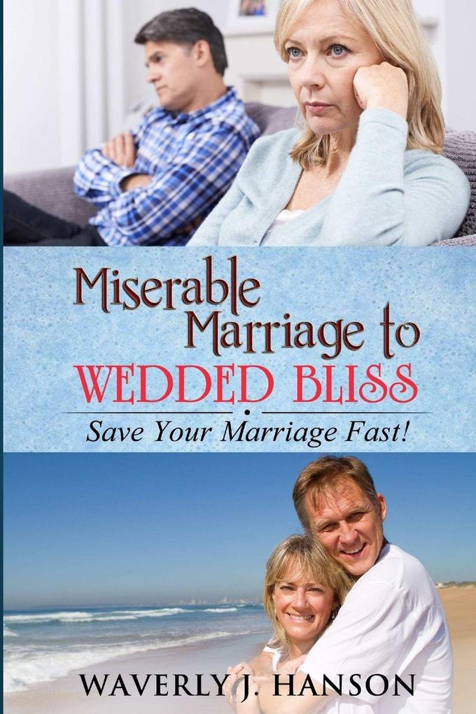 Miserable Marriage to Wedded Bliss