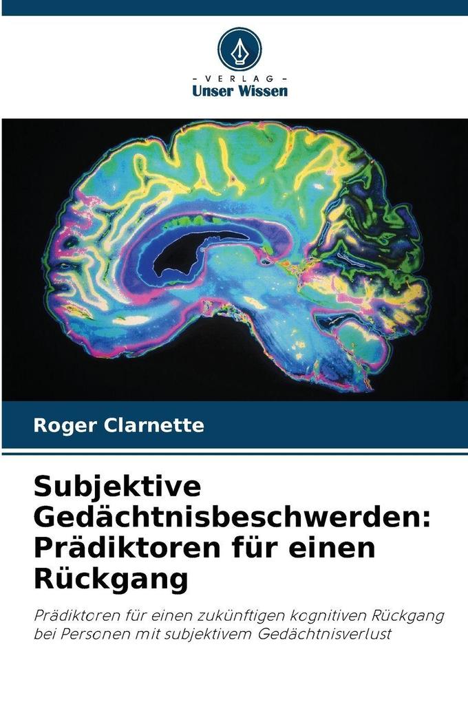Subjektive Gedächtnisbeschwerden: Prädiktoren für einen Rückgang