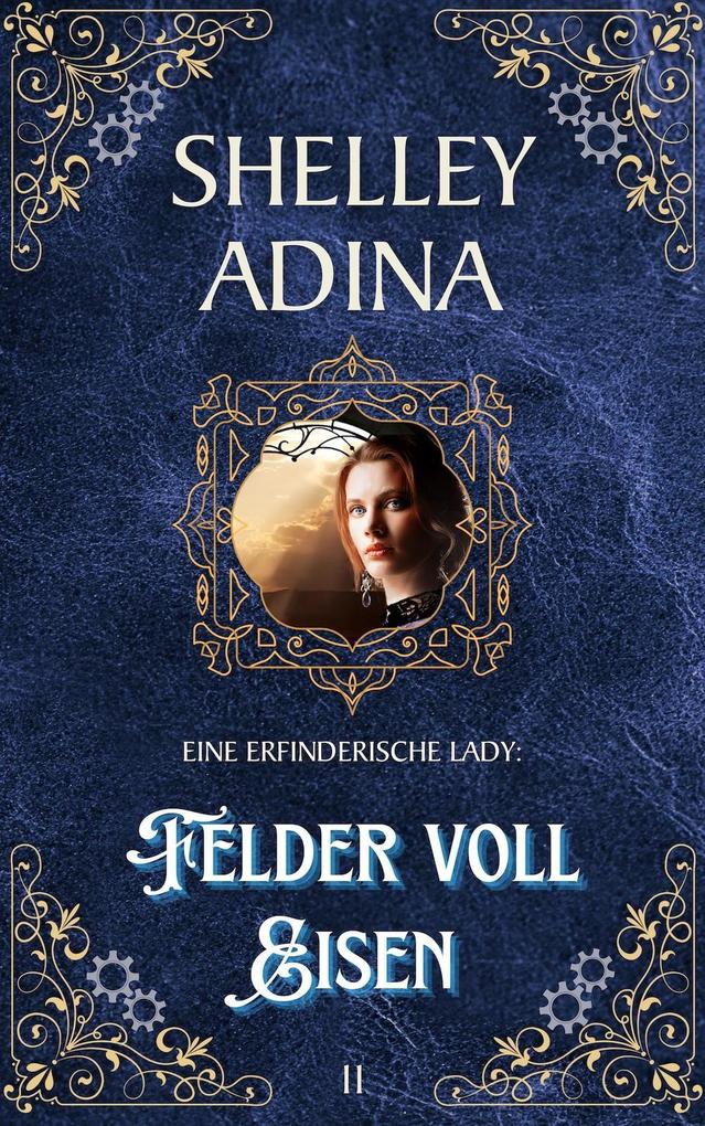 Felder voll Eisen (EINE ERFINDERISCHE LADY #11)