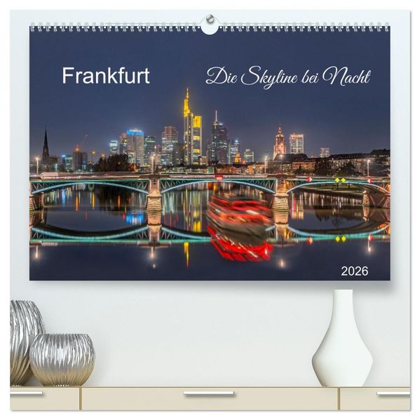 Frankfurt. Die Skyline bei Nacht (hochwertiger Premium Wandkalender 2026 DIN A2 quer) Kunstdruck in Hochglanz