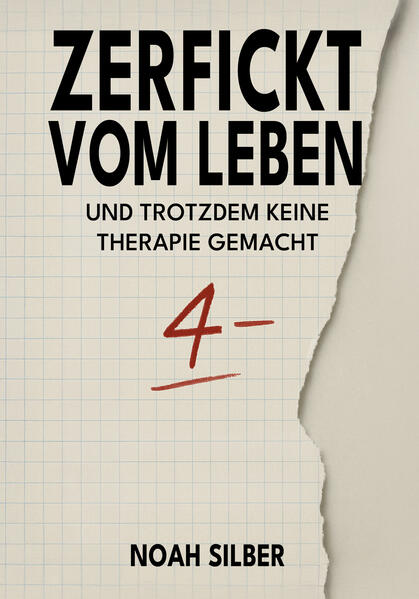 Zerfickt vom Leben ... und trotzdem keine Therapie gemacht