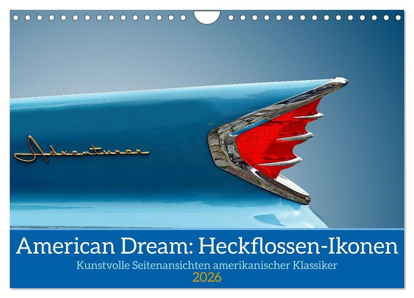 American Dream: Heckflossen-Ikonen (Wandkalender 2026 DIN A4 quer) CALVENDO Monatskalender