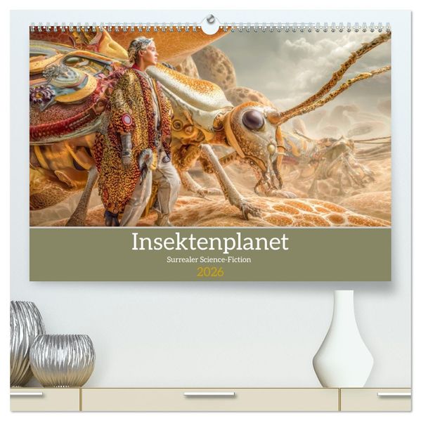 Insektenplanet - Surrealer Science-Fiction (hochwertiger Premium Wandkalender 2026 DIN A2 quer) Kunstdruck in Hochglanz