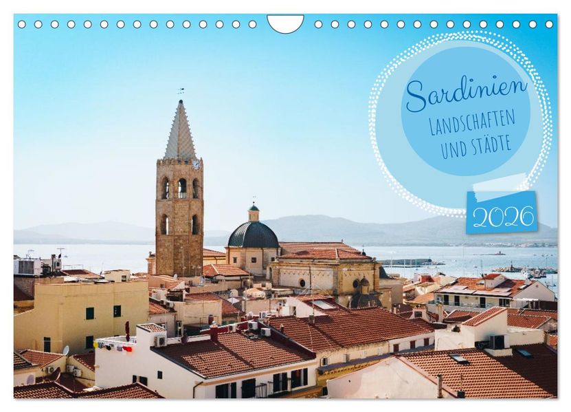 Sardinien. Schöne Landschaften und bunte Städte. (Wandkalender 2026 DIN A4 quer) CALVENDO Monatskalender