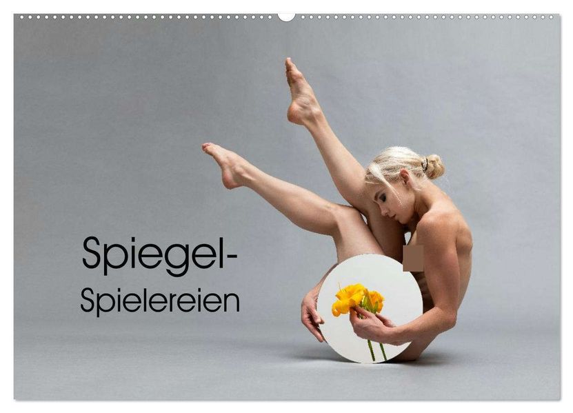 Spiegel-Spielereien (Wandkalender 2026 DIN A2 quer) CALVENDO Monatskalender