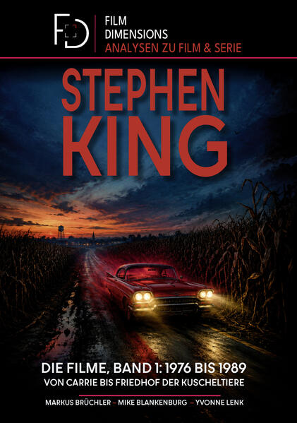 Stephen King - Die Filme Band 1: 1976 bis 1989 (Ein Film Dimensions Buch)