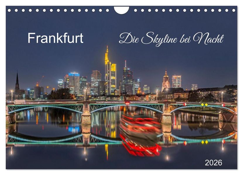 Frankfurt. Die Skyline bei Nacht (Wandkalender 2026 DIN A4 quer) CALVENDO Monatskalender