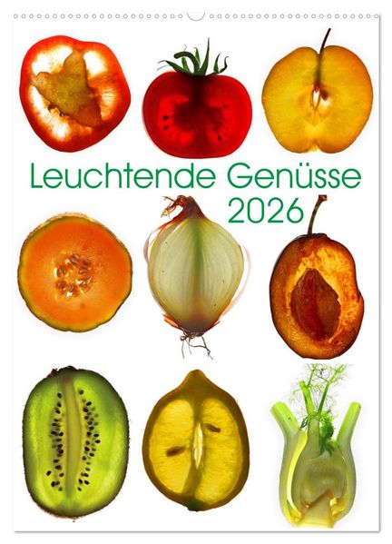 Leuchtende Genüsse (Wandkalender 2026 DIN A2 hoch) CALVENDO Monatskalender