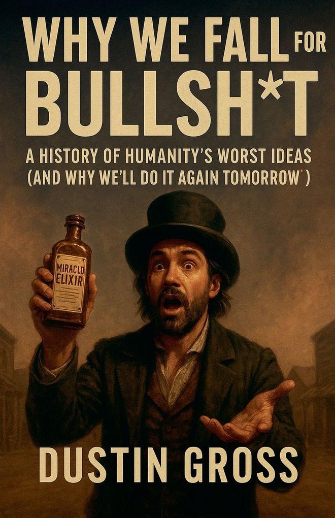 Why We Fall for Bullsh*t
