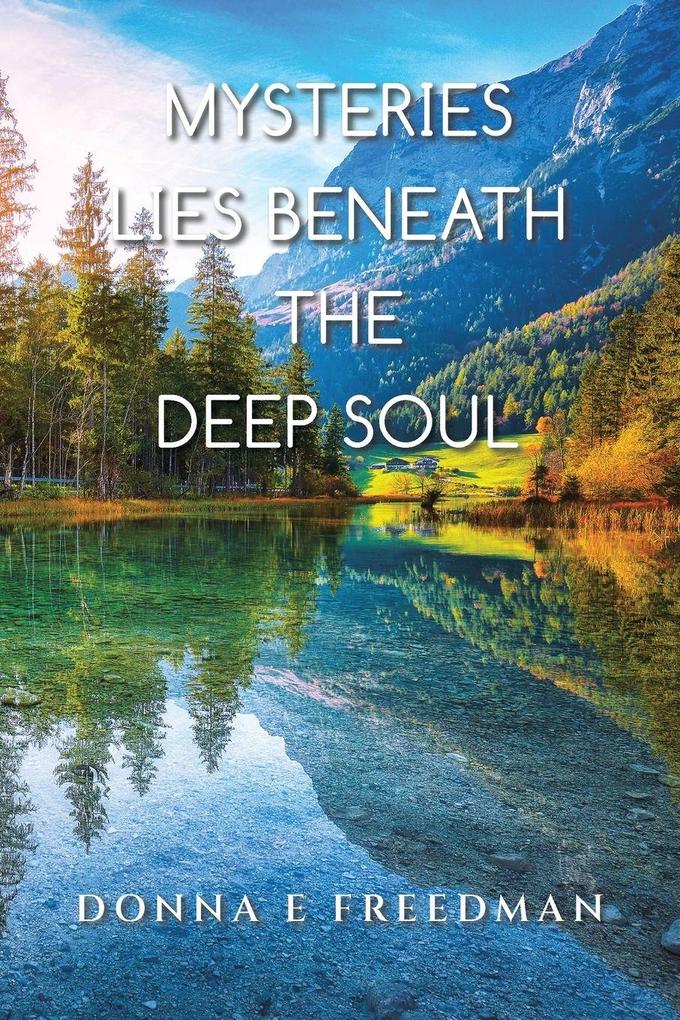 Mysteries Lies Beneath The Deep Soul