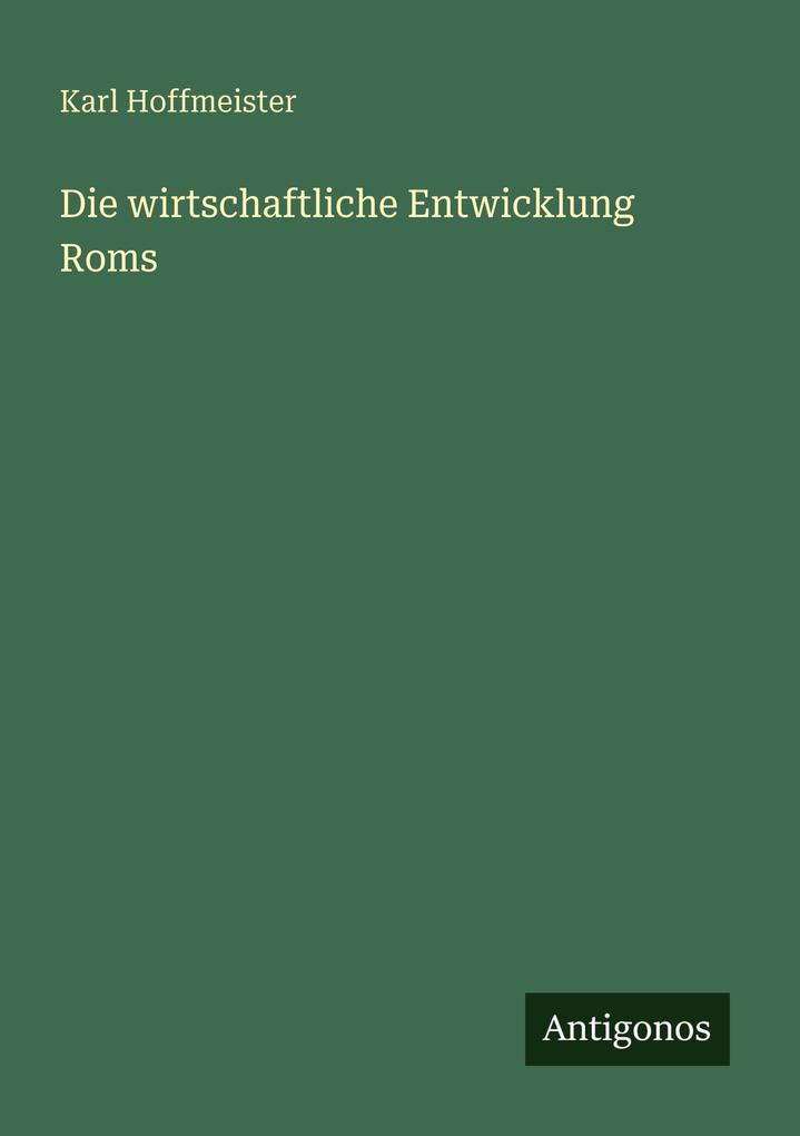 Die wirtschaftliche Entwicklung Roms