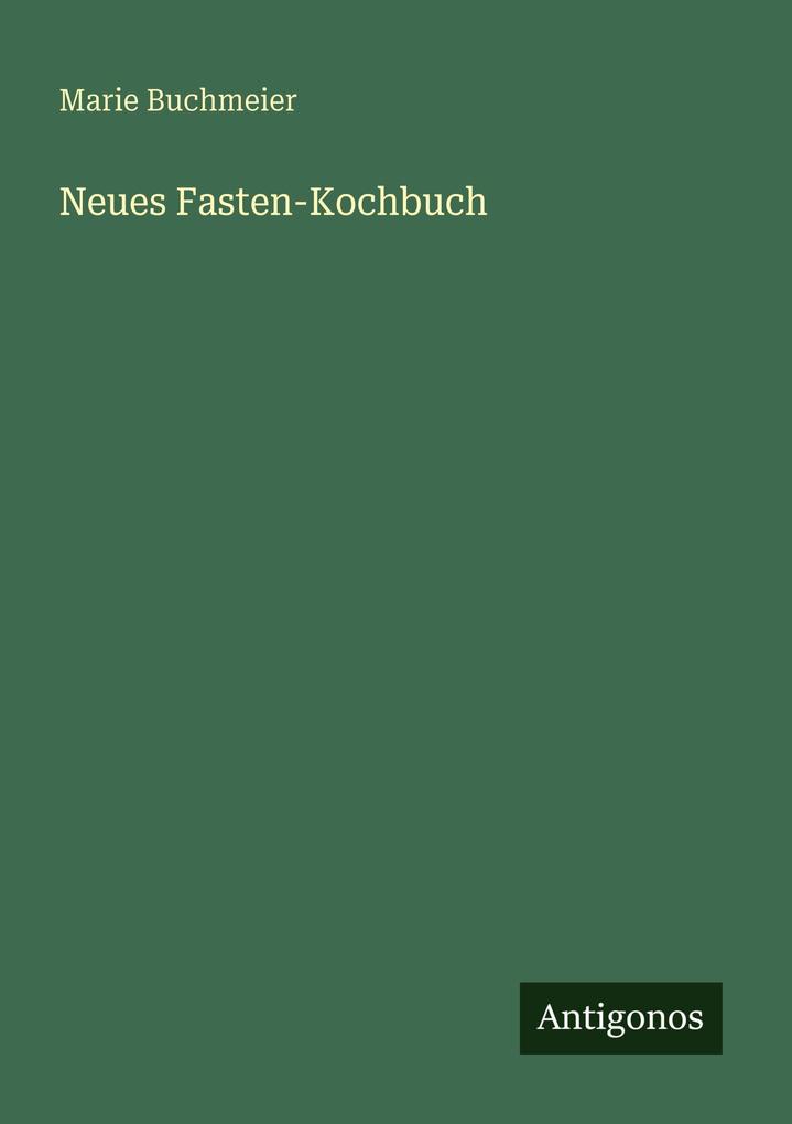 Neues Fasten-Kochbuch