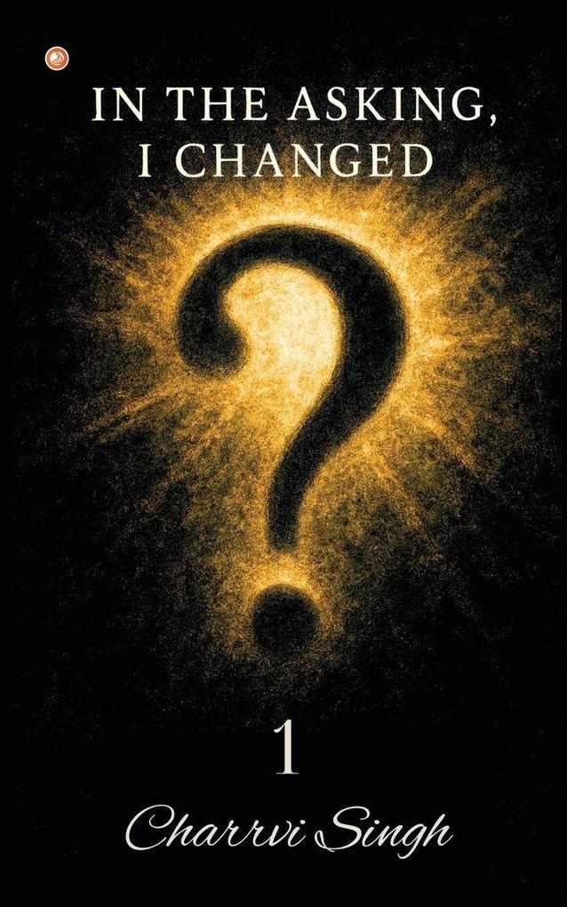 In The Asking I Changed - 1