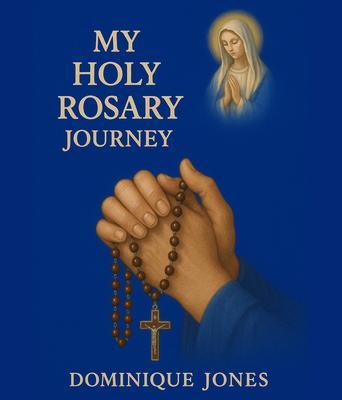 My Holy Rosary Journey