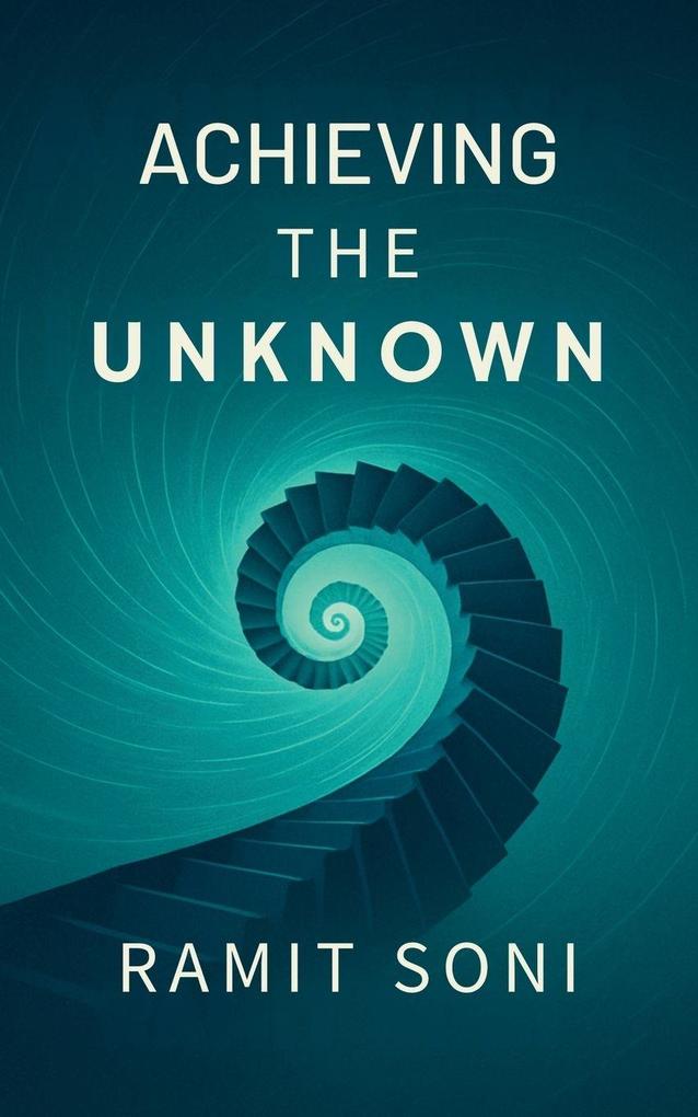 Achieving The Unknown