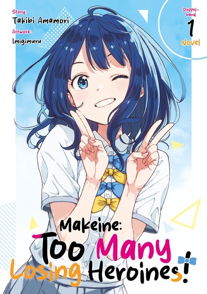 Makeine: Too Many Loosing Heroines! (Light Novel) Doppelband 01
