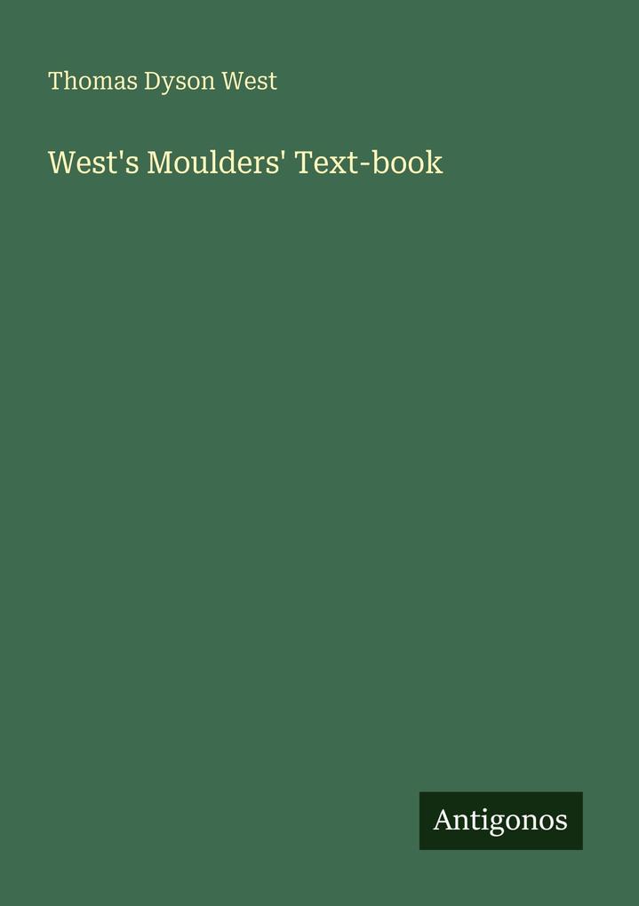 West's Moulders' Text-book
