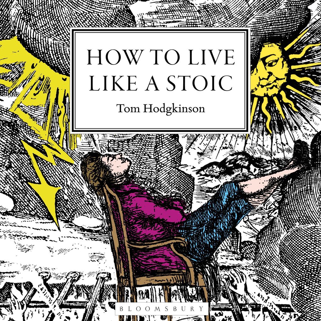 How to Live Like a Stoic