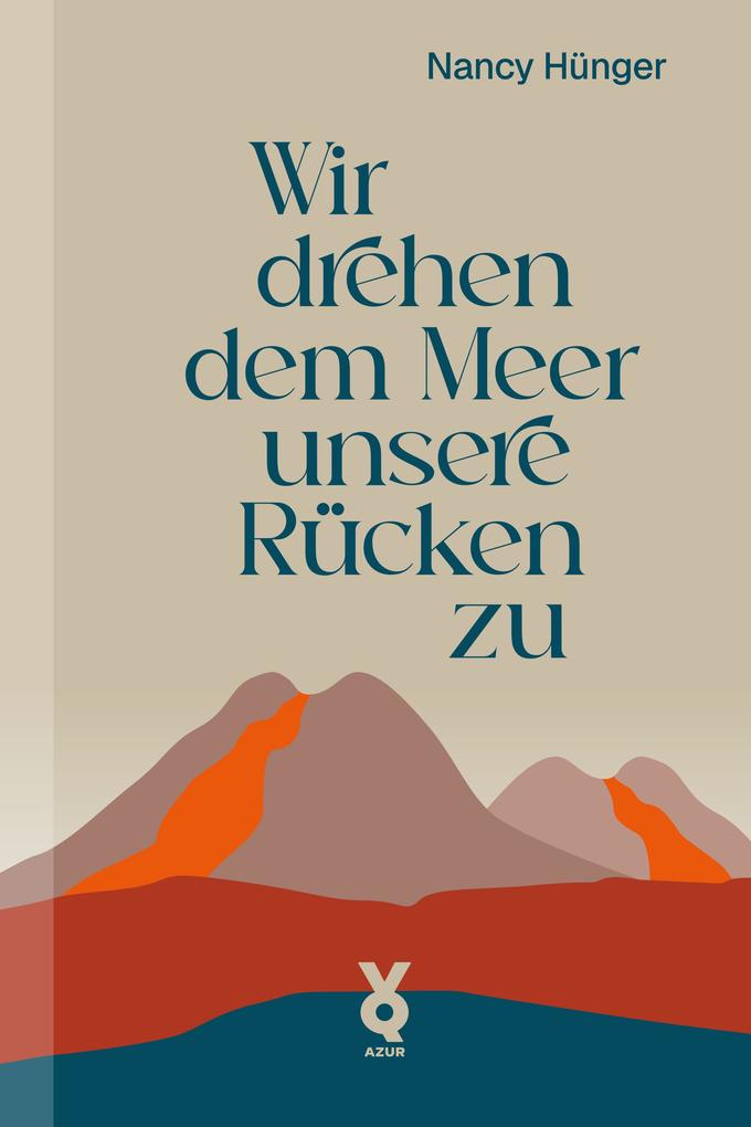 Wir drehen dem Meer unsere Rücken zu
