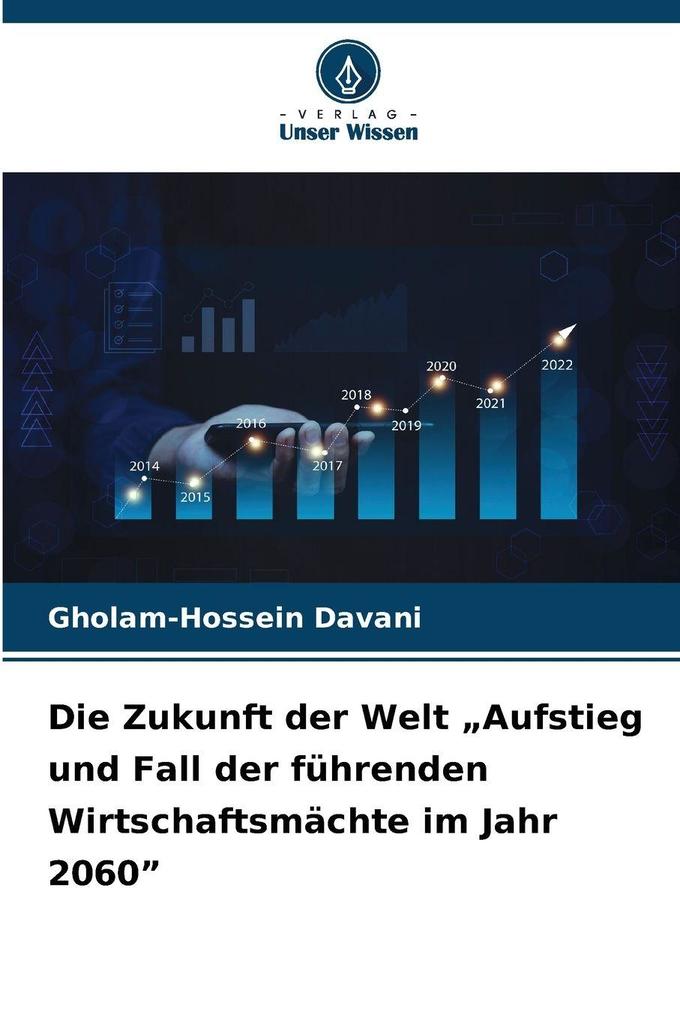 Die Zukunft der Welt 'Aufstieg und Fall der führenden Wirtschaftsmächte im Jahr 2060'