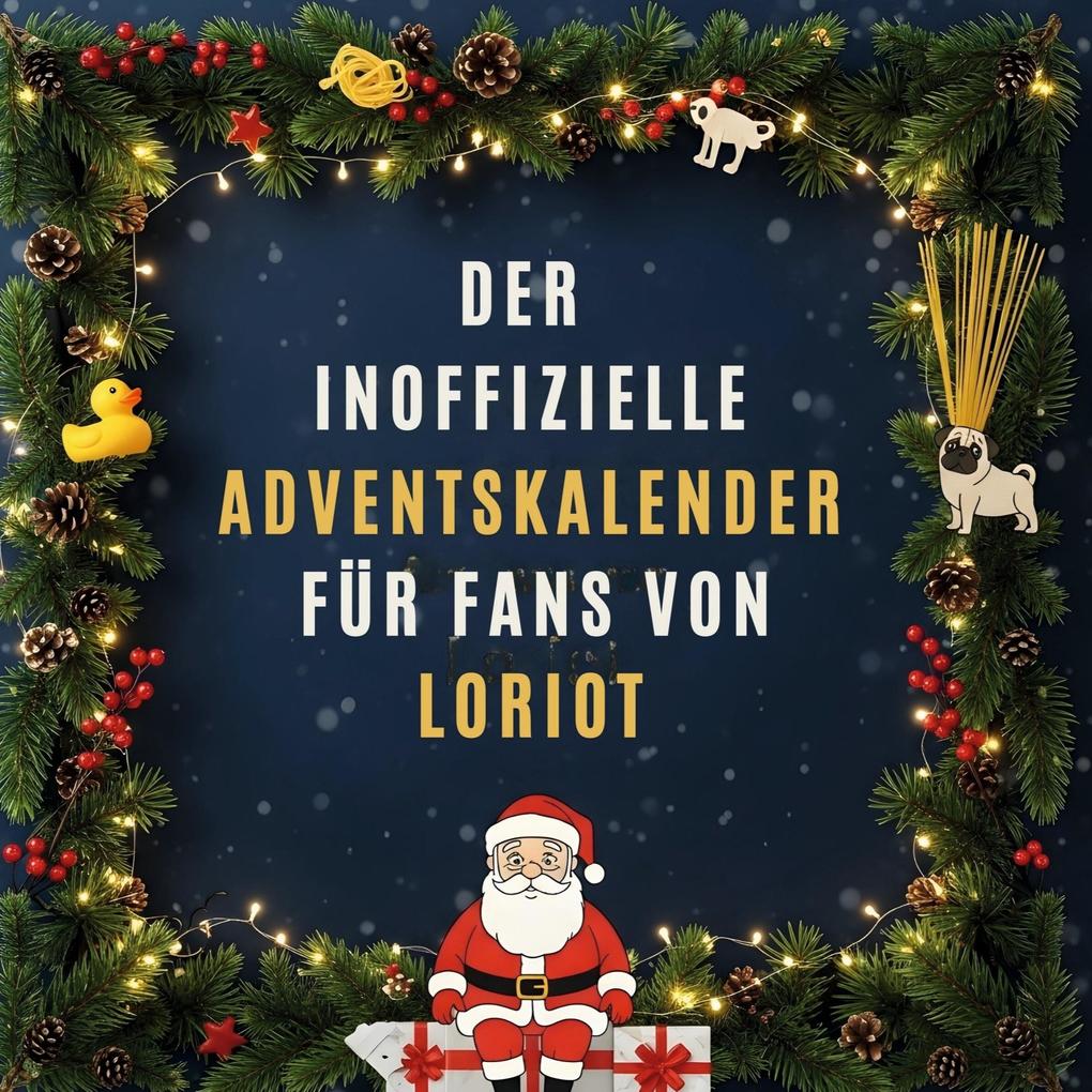 Der inoffizielle Adventskalender für Fans von Loriot