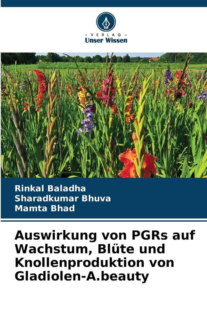 Auswirkung von PGRs auf Wachstum Blüte und Knollenproduktion von Gladiolen-A.beauty