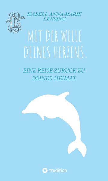 MIT DER WELLE DEINES HERZENS.