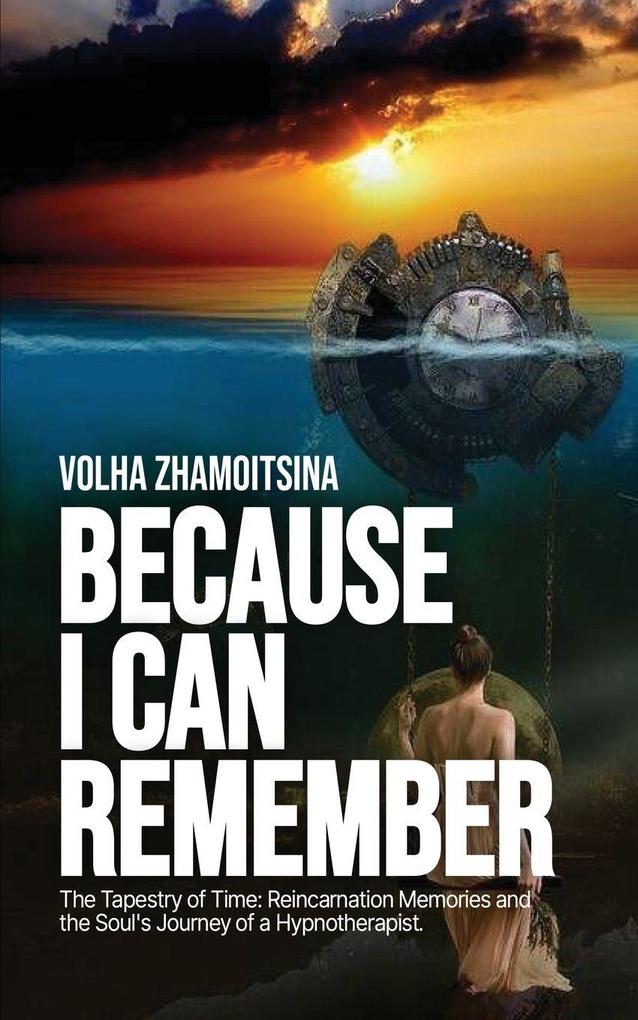 BECAUSE I CAN REMEMBER