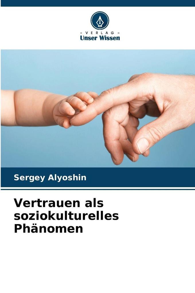Vertrauen als soziokulturelles Phänomen