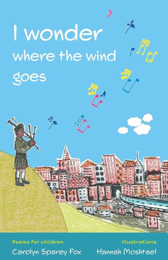 I wonder where the wind goes