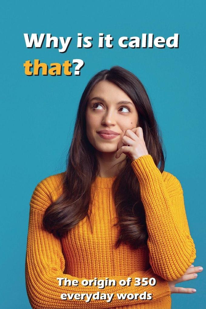 Why is It Called That?