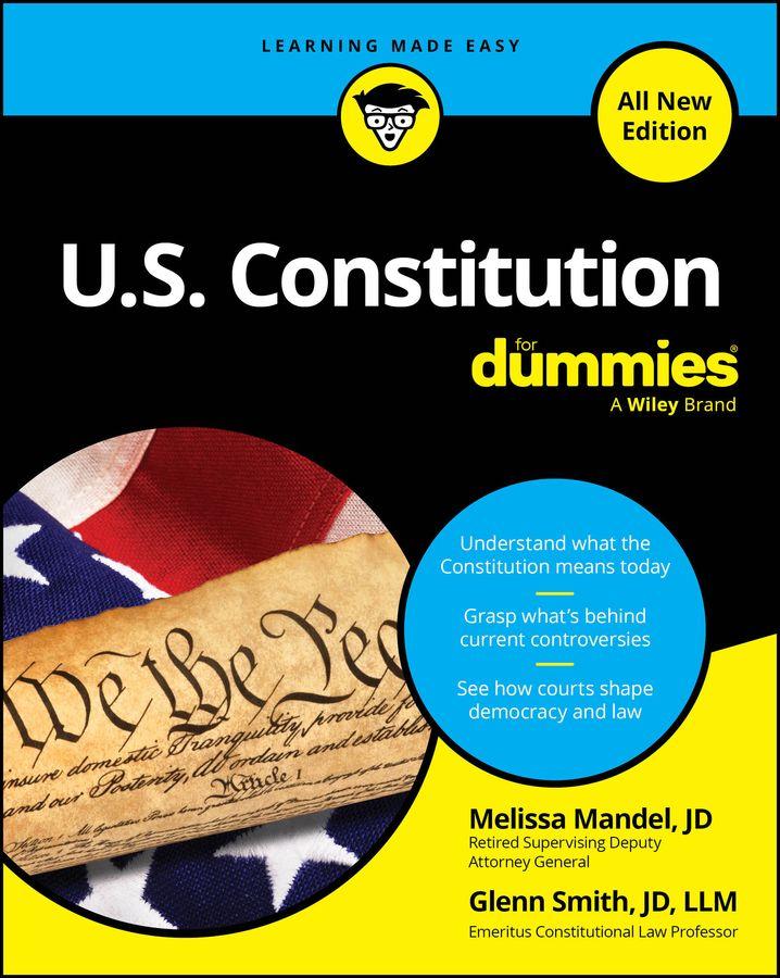 U.S. Constitution for Dummies All New Edition