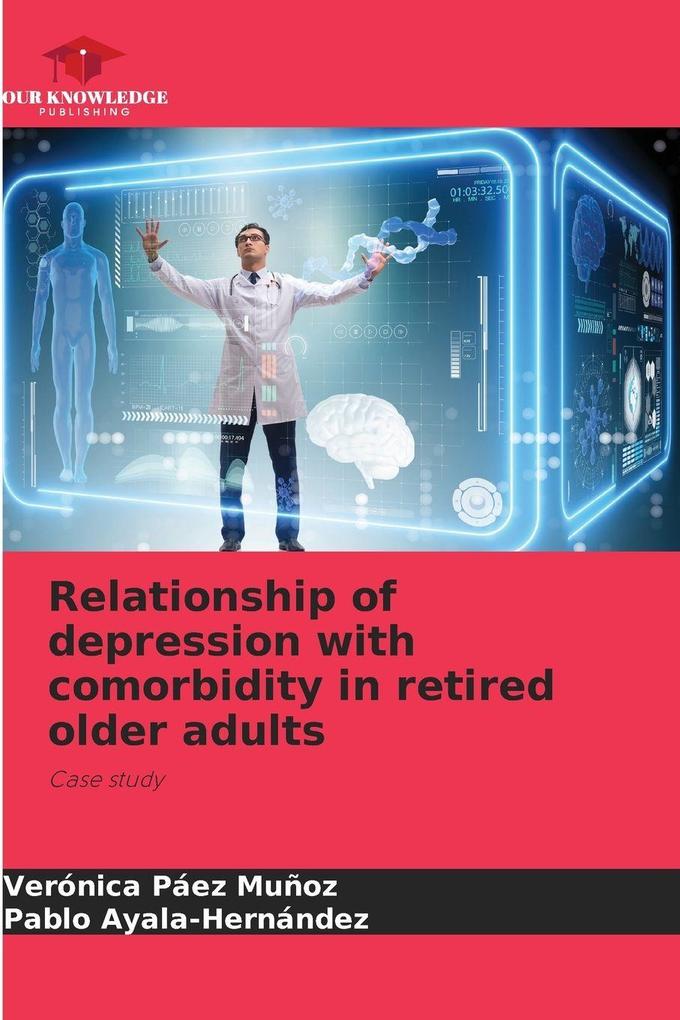 Relationship of depression with comorbidity in retired older adults