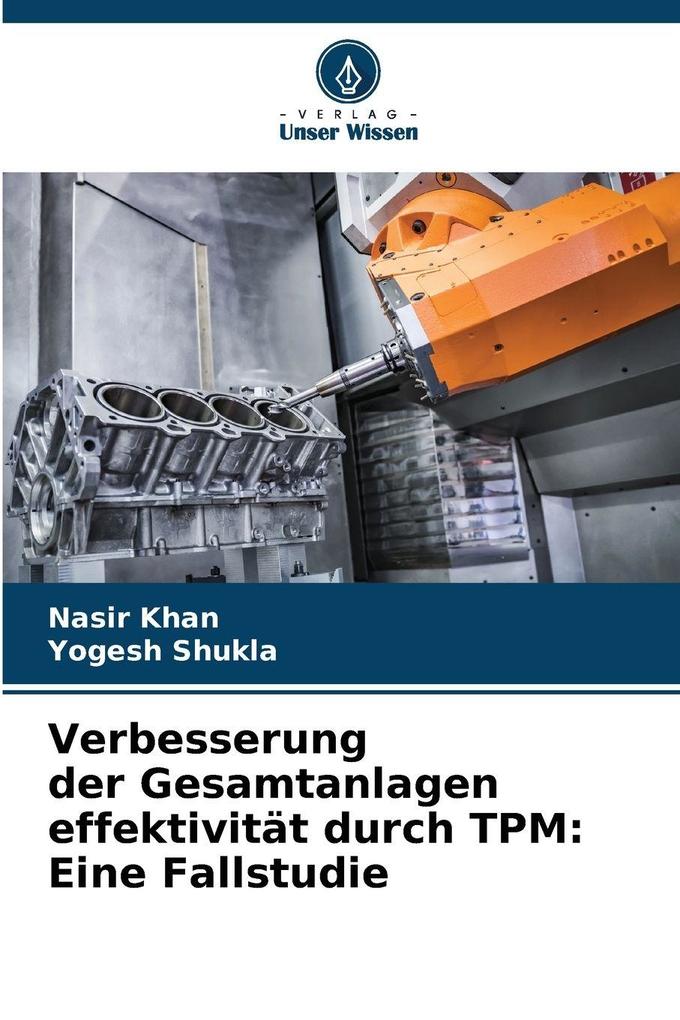 Verbesserung der Gesamtanlagen effektivität durch TPM: Eine Fallstudie