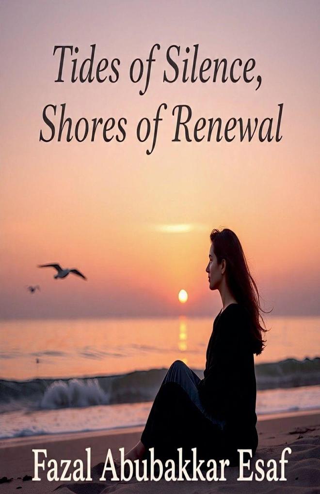 Tides of Silence Shores of Renewal