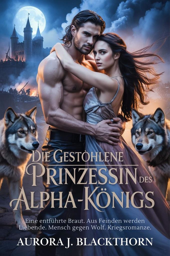DIE GESTOHLENE PRINZESSIN DES ALPHA-KÖNIGS