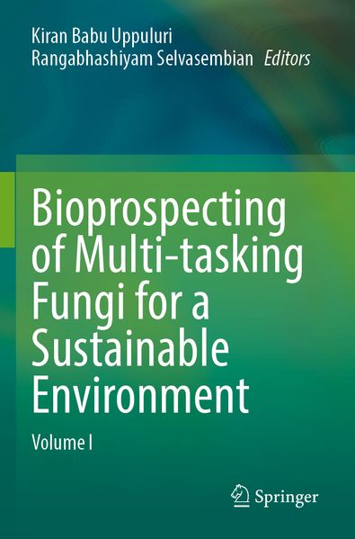 Bioprospecting of Multi-tasking Fungi for a Sustainable Environment