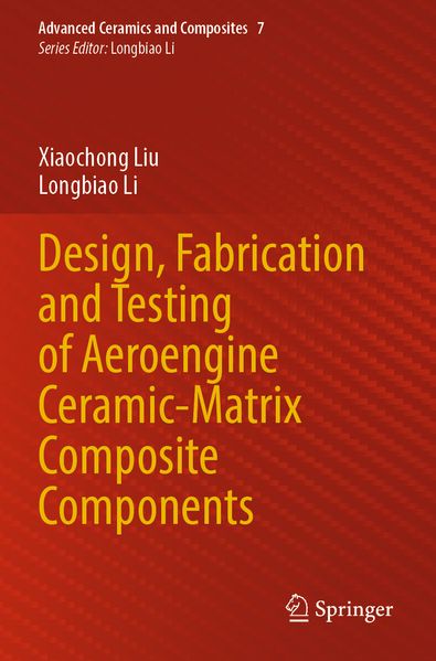 Design Fabrication and Testing of Aeroengine Ceramic-Matrix Composite Components