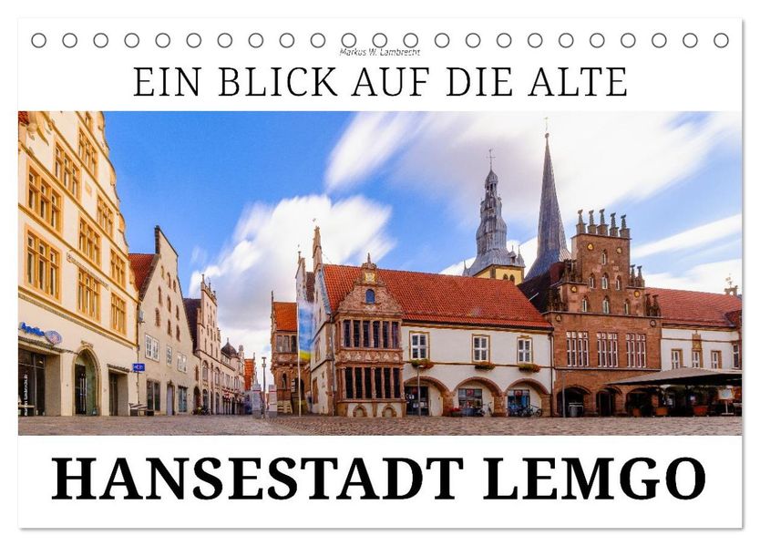 Ein Blick auf Alte Hansestadt Lemgo (Tischkalender 2026 DIN A5 quer) CALVENDO Monatskalender