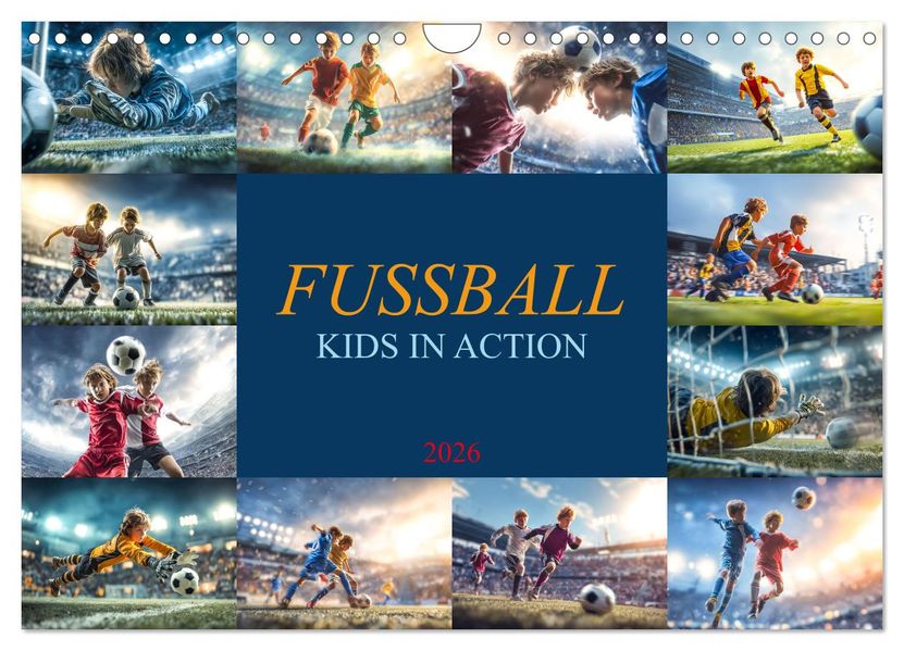 Fussball - Kids in Action (Wandkalender 2026 DIN A4 quer) CALVENDO Monatskalender