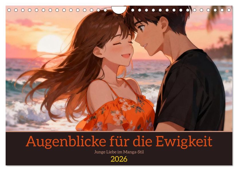 Augenblicke für die Ewigkeit (Wandkalender 2026 DIN A4 quer) CALVENDO Monatskalender