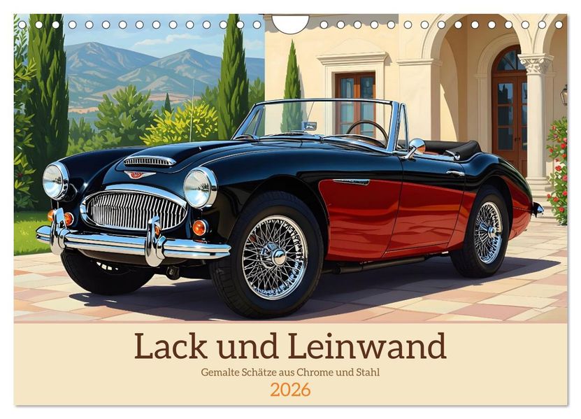 Lack und Leinwand (Wandkalender 2026 DIN A4 quer) CALVENDO Monatskalender
