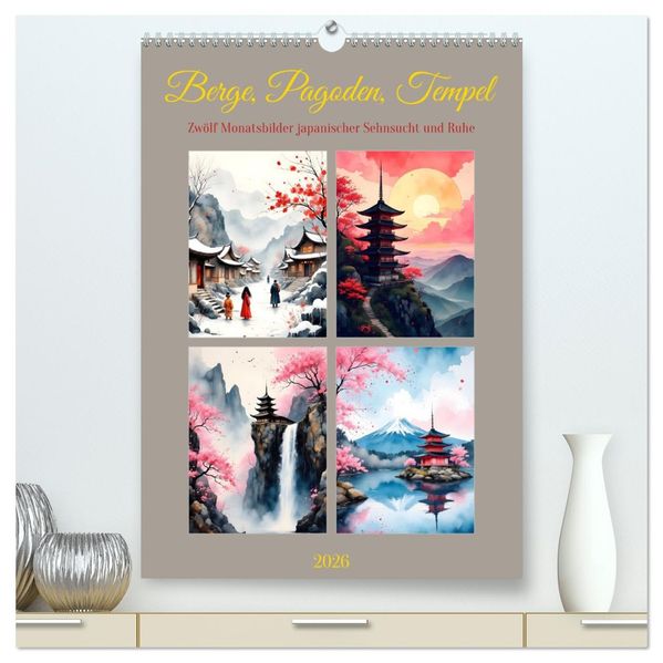 Berge Pagoden Tempel (hochwertiger Premium Wandkalender 2026 DIN A2 hoch) Kunstdruck in Hochglanz