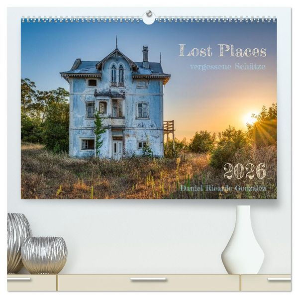 Lost Places - vergessene Schätze (hochwertiger Premium Wandkalender 2026 DIN A2 quer) Kunstdruck in Hochglanz