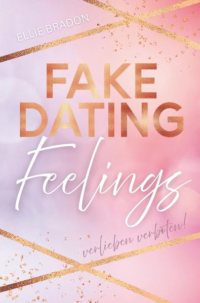 FAKE DATING Feelings - Verlieben verboten!