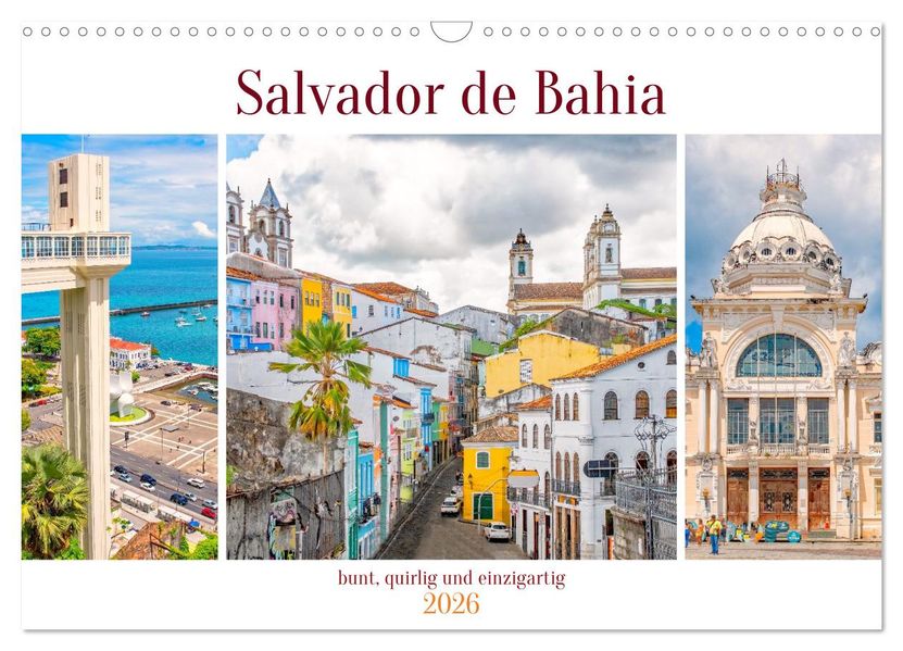 Salvador de Bahia - bunt quirlig und einzigartig (Wandkalender 2026 DIN A3 quer) CALVENDO Monatskalender