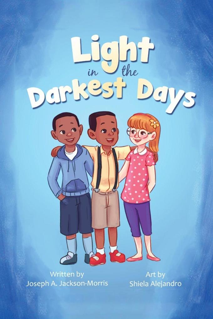 A Light in the Darkest Days