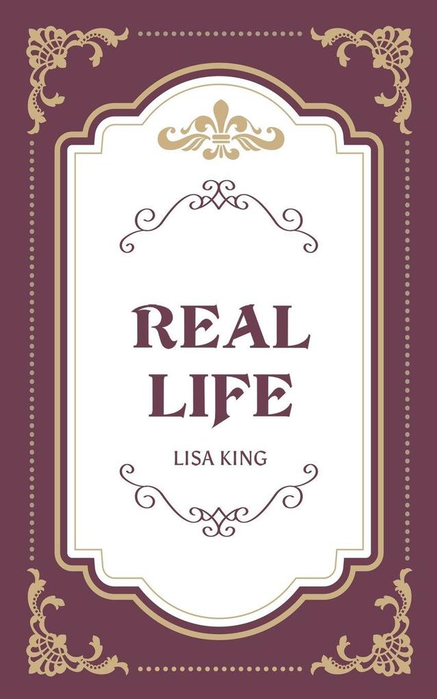 Real Life