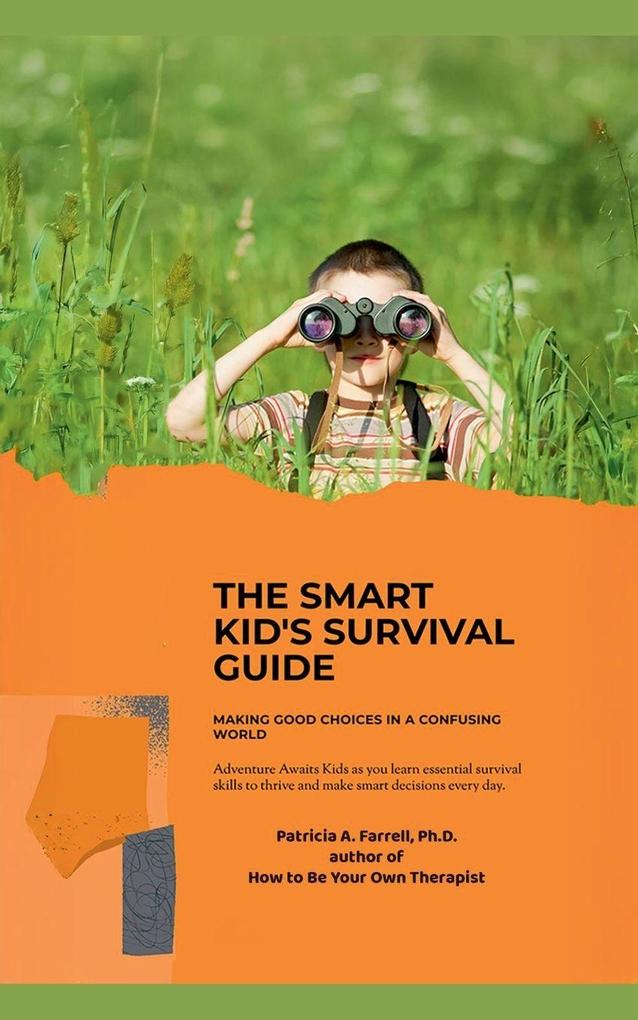 The Smart Kid's Survival Guide