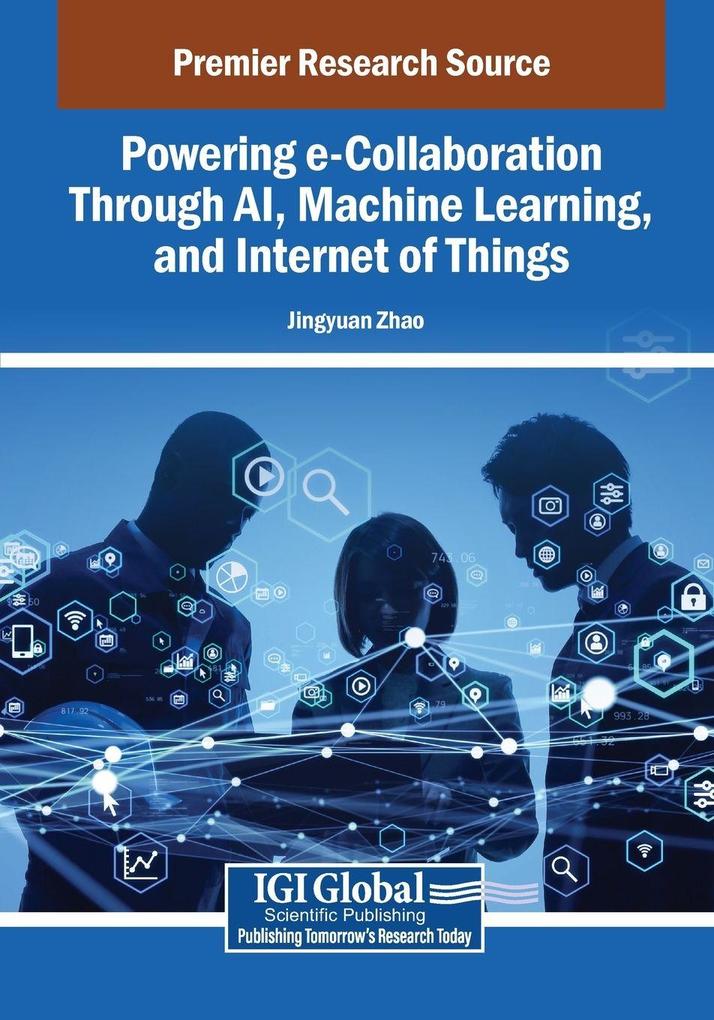 Powering e-Collaboration Through AI Machine Learning and Internet of Things